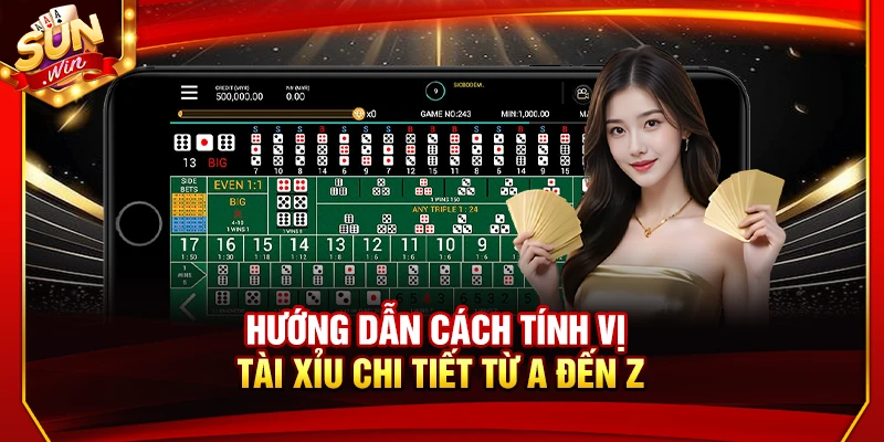 Hướng Dẫn Cách Tính Vị Tài Xỉu Chi Tiết Từ A Đến Z
