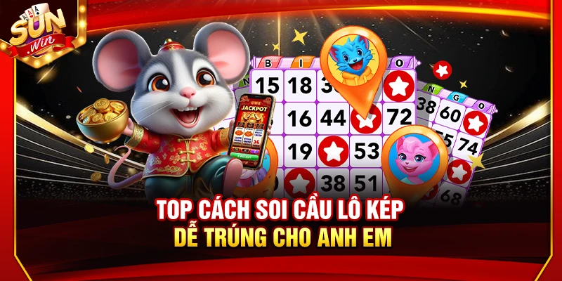 Top Cách Soi Cầu Lô Kép Dễ Trúng Của Cao Thủ Sunwin 7 Top Cách Soi Cầu Lô Kép Dễ Trúng Cho Anh Em