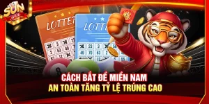 Cách Bắt Đề Miền Nam An Toàn Tăng Tỷ Lệ Trúng Cao