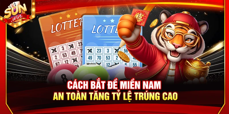 Cách Bắt Đề Miền Nam An Toàn Tăng Tỷ Lệ Trúng Cao 5 Cách Bắt Đề Miền Nam An Toàn Tăng Tỷ Lệ Trúng Cao