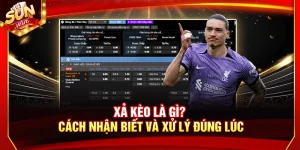 Xả Kèo Là Gì? Cách Nhận Biết Và Xử Lý Đúng Lúc