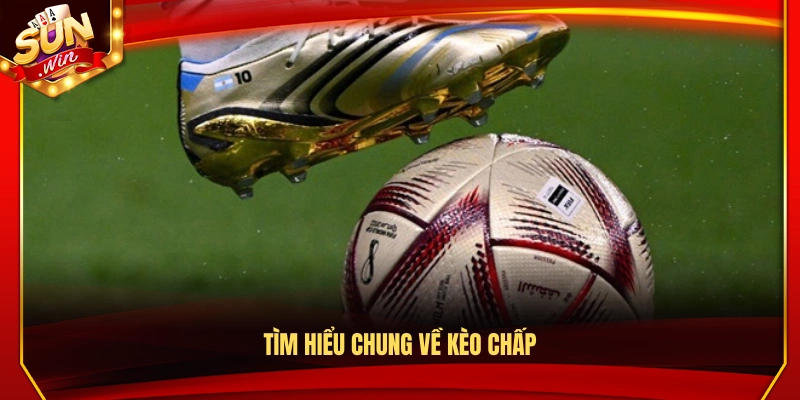 Khái quát về kèo chấp và cách hoạt động 