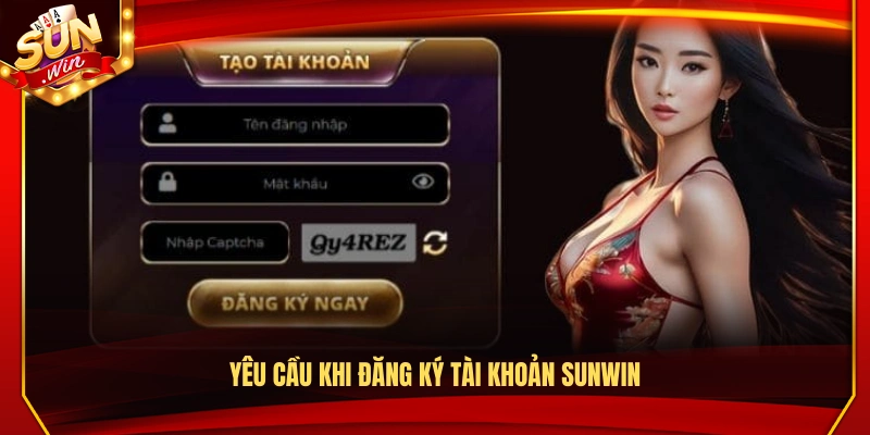 Các yêu cầu và điều kiện đăng ký Sunwin