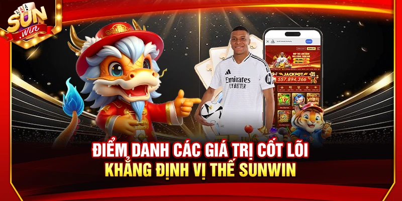 Sunwin ⭐️ Link Tải Sun Win iOS/APK Chính Thức Mới Nhất 2026 12 Điểm danh các giá trị cốt lõi khẳng định vị thế Sunwin