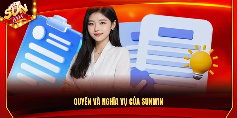 Điều Khoản Sử Dụng Sunwin – Quy Định Chung Cho Hội Viên 3 Quyền lợi và trách nhiệm của Sunwin