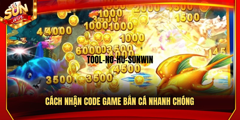 Game Bắn Cá Tặng Code – Chơi Vui Nhận Quà Liền Tay 4 Hướng dẫn nhận code game bắn cá nhanh