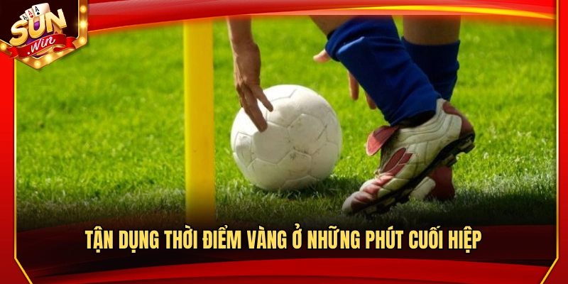 Mẹo chơi kèo góc tận dụng cơ hội tốt vào cuối mỗi hiệp