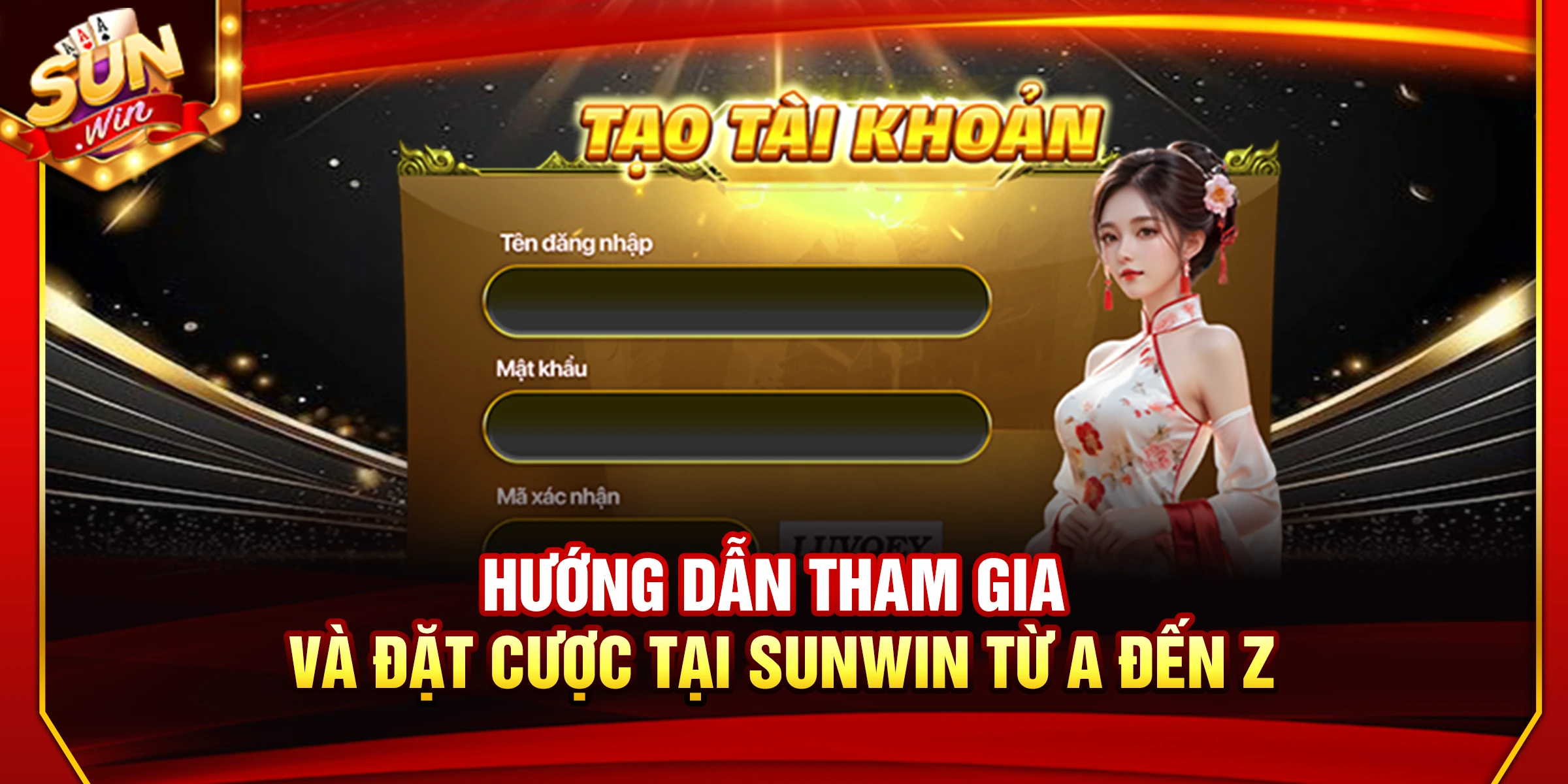 Hướng dẫn tham gia và đặt cược tại Sunwin từ A đến Z